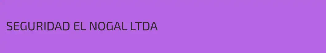 SEGURIDAD EL NOGAL LTDA